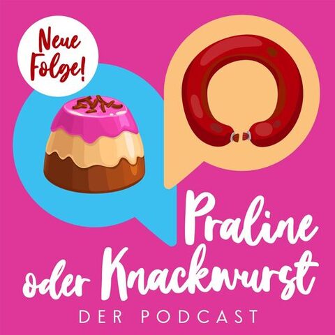 Ein quadratisches Podcast-Logo mit einem pinken Hintergrund. Links befindet sich eine gezeichnete, mehrschichtige Praline mit rosa Glasur in einer blauen Sprechblase. Rechts befindet sich in einer beigen Sprechblase eine rote, ringförmige Knackwurst. Oben links steht in einem weißen Kreis „Neue Folge!“ in roter Handschrift. Unten in weißer, geschwungener Schrift steht der Podcast-Titel „Praline oder Knackwurst“, und darunter in Großbuchstaben „DER PODCAST“.