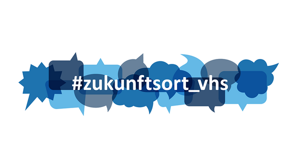 Banner: Sprechblasen in vielen verschiedenen Blautönen. Darüber in weiß der Schriftzug "#zukunftsort_vhs"