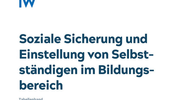 Cover Gutachten Soziale Sicherung und Einstellung von Selbstständigen im Bildungsbereich