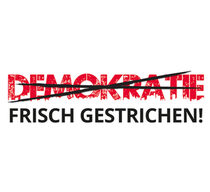 Schriftzug in Versalien: "Demokratie frisch gestrichen!"